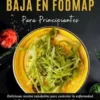 Libro de cocina sencillo de dieta baja en FODMAP para principiantes