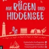 Lieblingsplätze auf Rügen und Hiddensee