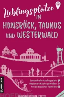 Lieblingsplätze im Hunsrück, Taunus und Westerwald