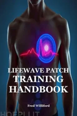 LIFEWAVE PATCH TRAINING HANDBOOK