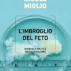 L IMBROGLIO DEL FETO