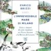 L'imprevedibile mare di Milano