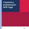 L'iniziativa parlamentare delle leggi - e-Book