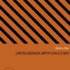 L'intelligenza artificiale e noi