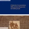 L’intreccio e la successione delle posizioni di garanzia nel diritto penale