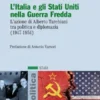 L'Italia e gli Stati Uniti nella Guerra Fredda