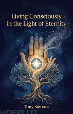 Living Consciously in the Light of Eternity