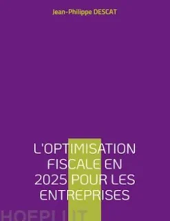 L'optimisation fiscale en 2025 pour les entreprises