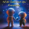 Luke & Bär Auf der Suche nach dem Energiestein