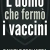 L'uomo che fermò i vaccini