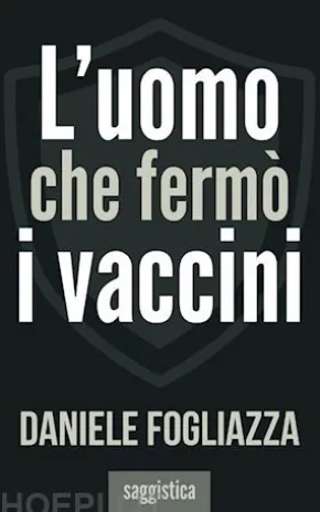 L'uomo che fermò i vaccini
