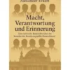 Macht, Verantwortung und Erinnerung