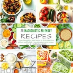 25 Macrobiotic-Friendly Recipes - part 2