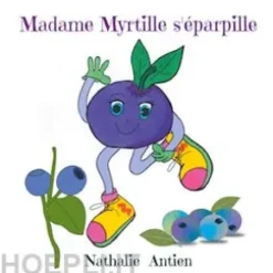 Madame Myrtille s'éparpille