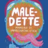 Male-dette. Manuale di imprecazione etica
