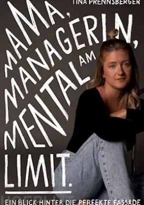 Mama, Managerin, Mental am Limit