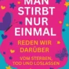Man stirbt nur einmal