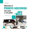 Manuale di Pronto Soccorso nel cane e nel gatto