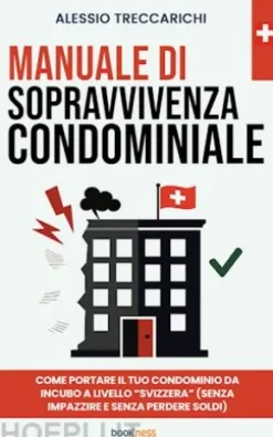Manuale di sopravvivenza condominiale