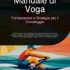 Manuale di Voga: Fondamentali e Strategie per il Canottaggio