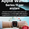 Manuale utente Apple Watch Series 11 per anziani