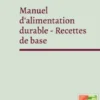 Manuel d'alimentation durable - Recettes de base