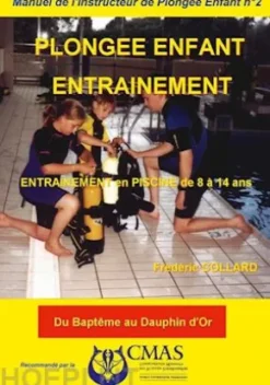 Manuel de l'Instructeur de Plongée Enfant - Vol.2