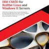 Mastering IBM CMOD for RedHat Linux and Windows 11 Servers