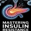 Mastering Insulin Resistance