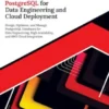 Mastering PostgreSQL for Data Engineering and Cloud Deployment