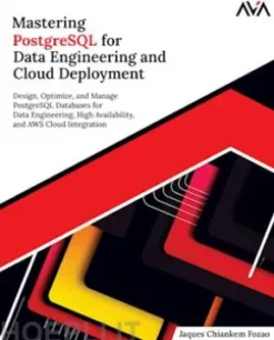 Mastering PostgreSQL for Data Engineering and Cloud Deployment