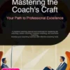 Mastering the Coach's Craft: Your Path to Professional Excellence