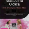Mastodinia Ciclica: Guida Ginecologica al Dolore al Seno