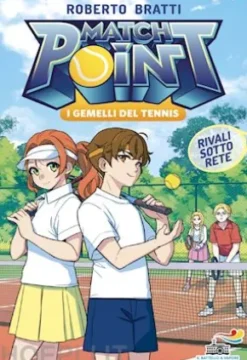 Match Point. I gemelli del tennis - 2 Rivali sotto rete
