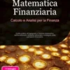 Matematica Finanziaria: Calcolo e Analisi per la Finanza