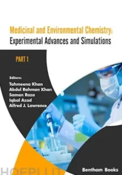 Medicinal and Environmental Chemistry: Experimental Advances and Simulations (Part I)