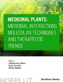 Medicinal Plants: Microbial Interactions, Molecular Techniques and Therapeutic Trends