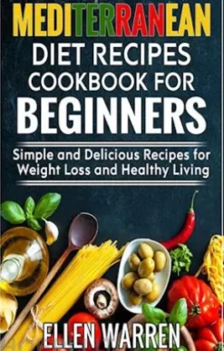 Mediterranean Diet RecipesCookbook for Beginners