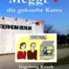 Meggi, die gekaufte Katze