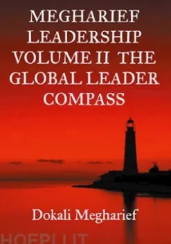 MEGHARIEF LEADERSHIP VOLUME II The Global Leader Compass