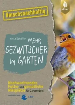 Mehr Gezwitscher im Garten