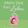 Mehr Zeit fürs Leben