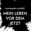 Mein Leben vor dem Jetzt