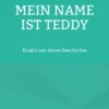 Mein Name ist Teddy