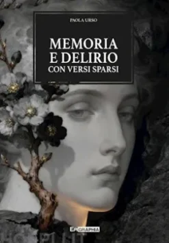Memoria e Delirio con versi sparsi