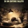 Memorie semiserie di un editore fallito