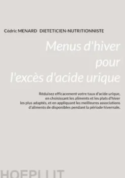 Menus d'hiver pour l'excès d'acide urique.
