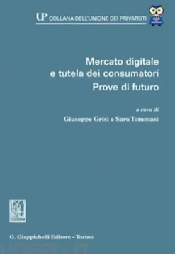 Mercato digitale e tutela dei consumatori. Prove di futuro - e-Book