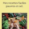 Mes recettes faciles pauvres en sel.
