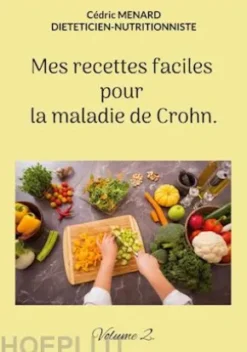 Mes recettes faciles pour la maladie de Crohn.